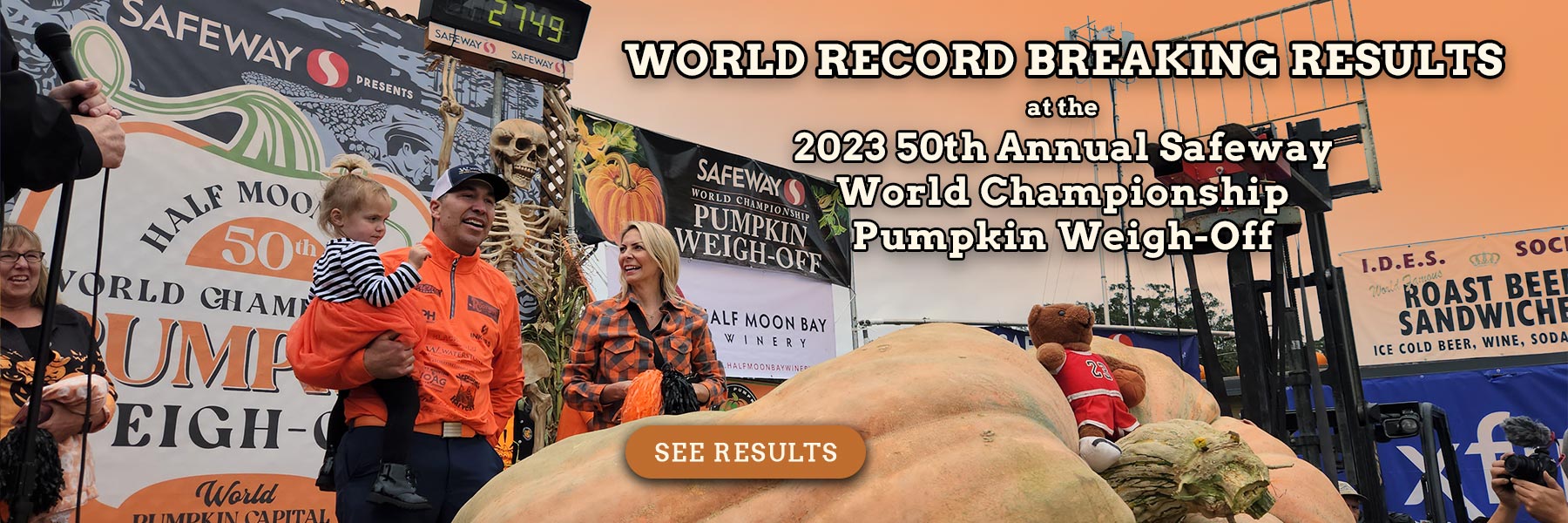 See the results of the 2023 Safeway World Championship Pumpkin Weigh-Off - click for details