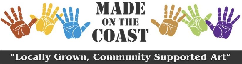 Made on The Coast - Locally Grown, Community Supported Art